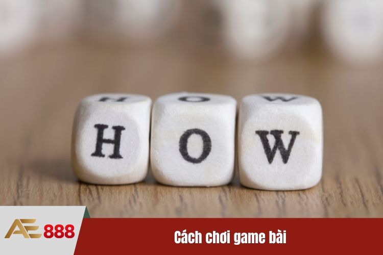 Cách chơi game bài