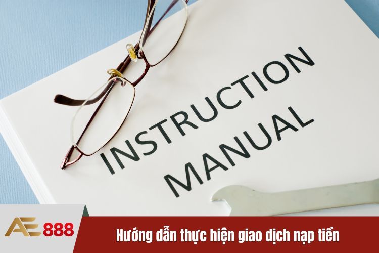 Hướng dẫn thực hiện giao dịch nạp tiền