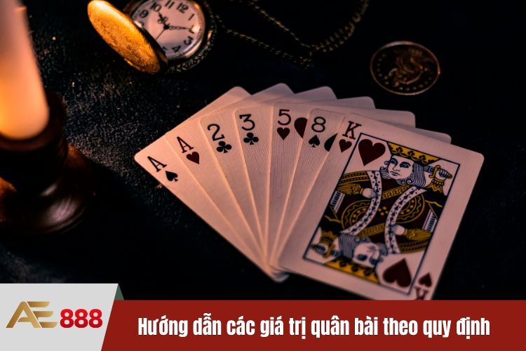 Hướng dẫn tường tận các giá trị quân bài theo quy định của hệ thống