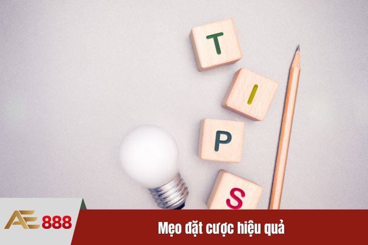 Mẹo đặt cược hiệu quả