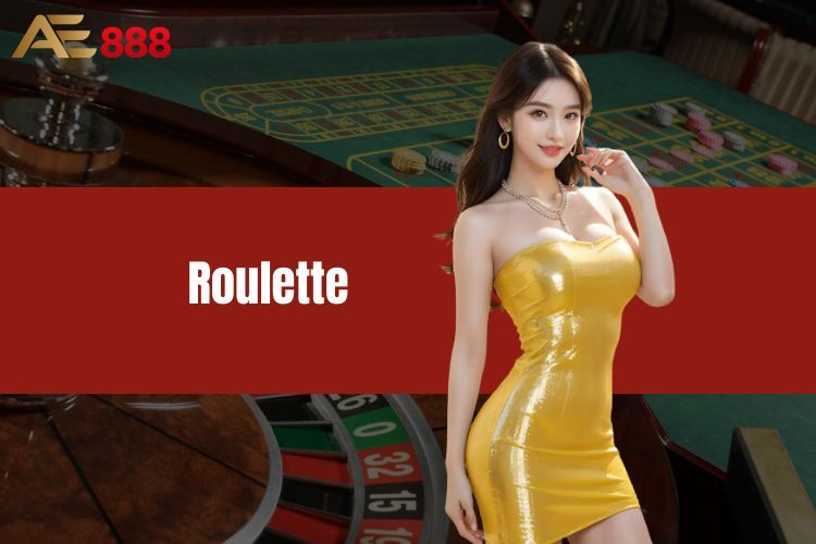 Roulette - Cá Cược Liền Tay Rủng Rỉnh Quà Khủng Tại AE888