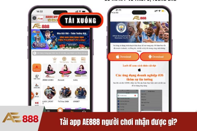 Tải app AE888 người chơi nhận được gì?