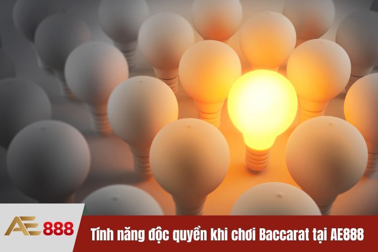 Tính năng độc quyền khi chơi Baccarat tại AE888