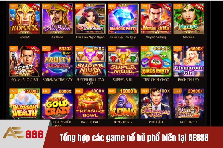 Tổng hợp các game nổ hũ phổ biến tại AE888