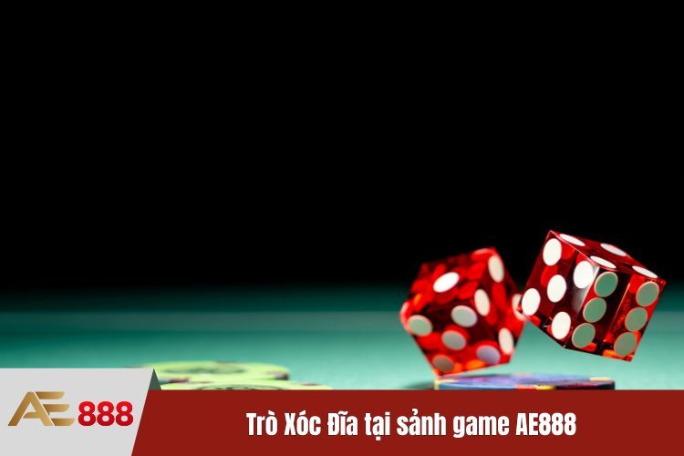 Trò Xóc Đĩa tại sảnh game AE888